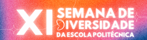 XI SEDEP – Semana de Diversidade da Poli