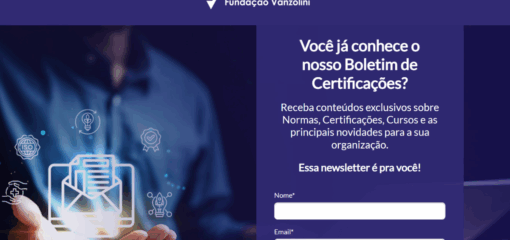 News Vanzolini para Organizações: conteúdos exclusivos sobre normas, certificações e cursos