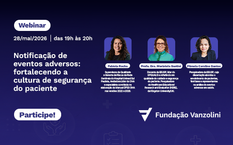 Notificação de eventos adversos: fortalecendo a cultura de segurança do paciente